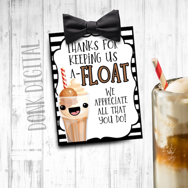 Thanks for keeping us a FLOAT- Team Appreciation -Teacher Appreciation-Employee Gift - Staff Appreciation- root beer float tag