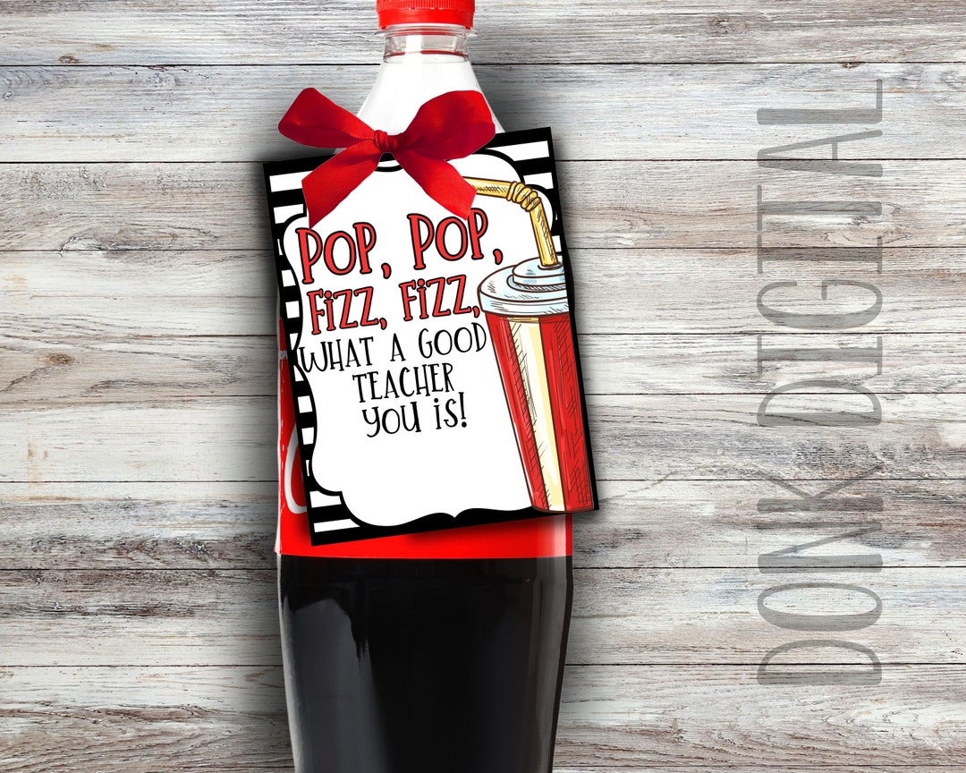 Pop Pop Fizz Fizz What a Good Teacher You is teacher Appreciation