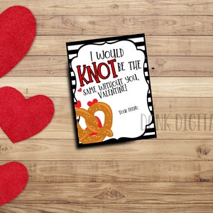 Ich wäre KNOT gleich ohne dich Valentine - Valentinskarte - druckbare Valentines - Klassenzimmer Valentine - Brezel Valentine