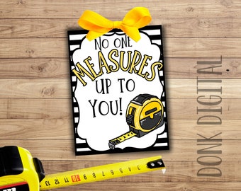 No One Measures up to you -  Happy Fathers Day Tag- Fathers Day Gift-Dad Birthday Gift- Tape Measure tag