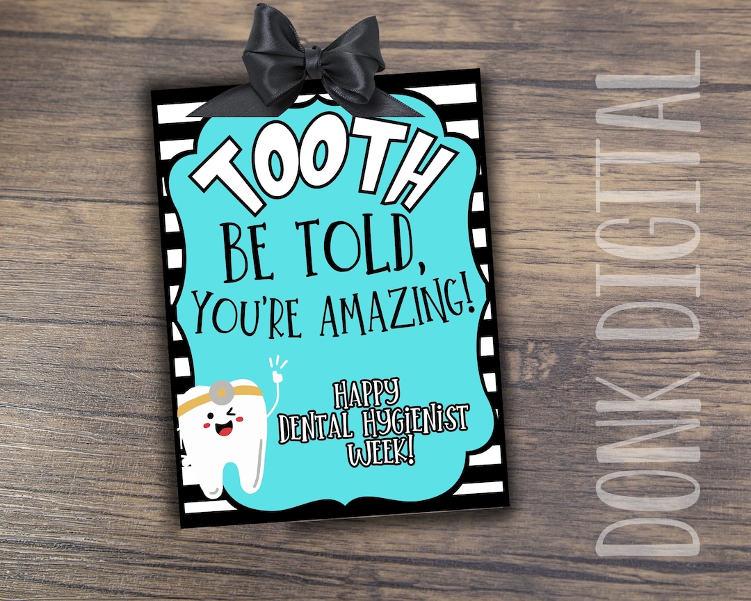 TOOTH Be Told You're Amazing Dental Hygienist Week Dentist Gift Dental