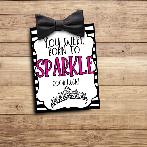 You were born to SPARKLE- Good Luck Favor Tags- pageant gift - Team Gift Tags- Competition Gift