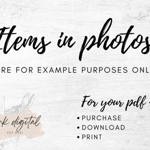 May include: Text overlay on a woodgrain background that reads "Items in photos are for example purposes only." Below the text is a logo for "donk digital" established in 2021. Below the logo is text that reads "For your pdf - PURCHASE DOWNLOAD PRINT".