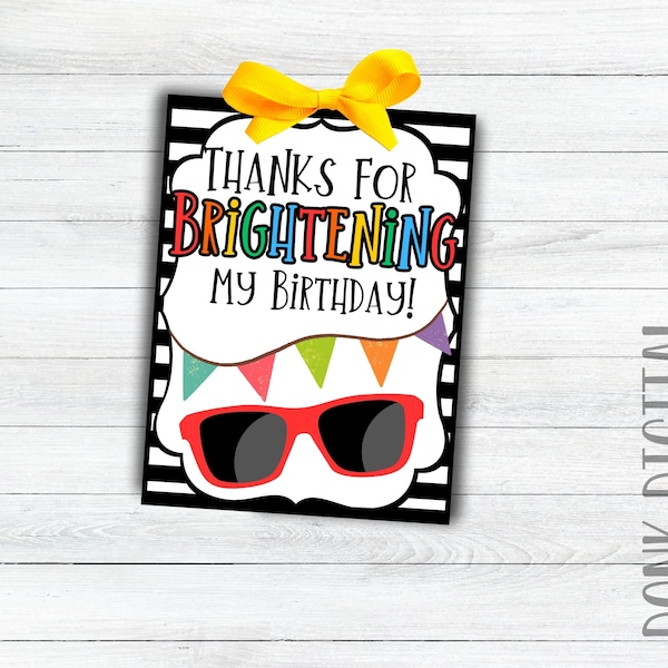 Thanks for BRIGHTENING my Birthday - Birthday Party favor tag -Sunglasses Tag- Birthday Sunglasses Favor