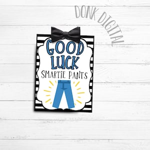 Good Luck Smartie Pants- Smarties Tag- Good Luck Student Tag-Testing Treat- Test Encouragement