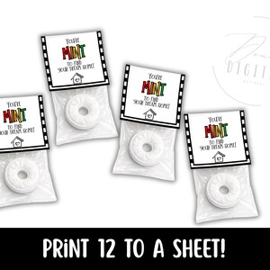 May include: Four small clear plastic bags each containing a white mint candy. Each bag has a rectangular label with the words "You're MINT to find your dream home!" in colorful text. The bottom of the image reads "PRINT 12 TO A SHEET!"