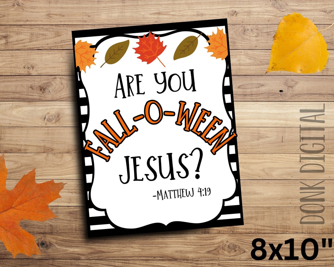 Are You FALLOWEEN Jesus -8x10- Sunday School Printable - Church Printable - Religious Tags ...