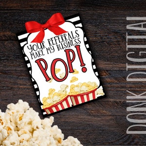 Your referrals make my business POP- Real Estate Mortgage Pop By Tags- popcorn tag