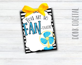 You are so FANtastic - Thank you Tag - Appreciation- Gift Tag