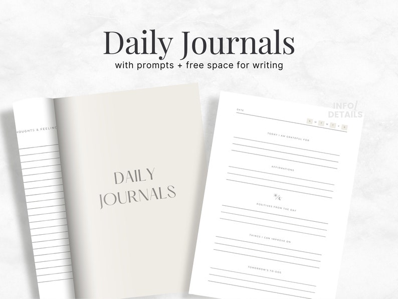 May include: A white journal with the text "Daily Journals" and "with prompts + free space for writing" on the cover. The journal has a lined interior with prompts for daily reflection, including "Today I am grateful for", "Affirmations", "Things I can improve on", and "Tomorrow's to do".