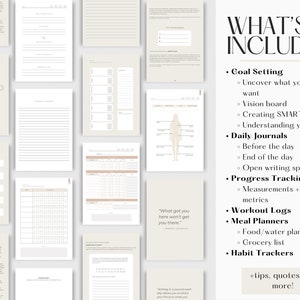 May include: A printable planner with a beige background and black text. The planner includes sections for goal setting, daily journaling, progress tracking, workout logs, meal planning, and habit tracking. The text "What's Included" is at the top of the page.