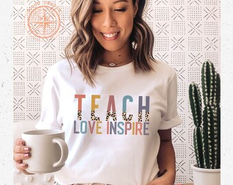 Teach Love Inspire Inspirational Teacher Shirt|Cute Teacher Back to School Custom Gift Learning Shirts Student Learn Elementary School Shirt