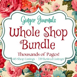 Whole Shop Bundle, Ginger Journals, Thousands of Pages!, Junk Journal Printable Kits, Digital Downloads, Junk Journals, Ephemera, Fussy Cuts