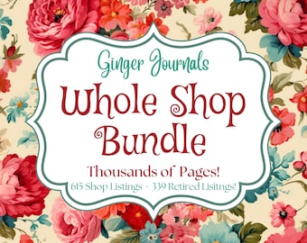 Whole Shop Bundle, Ginger Journals, Thousands of Pages!, Junk Journal Printable Kits, Digital Downloads, Junk Journals, Ephemera, Fussy Cuts