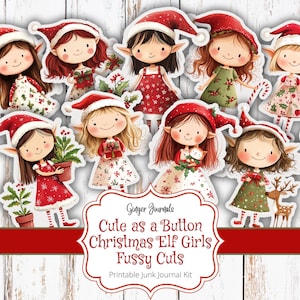 May include: Printable Christmas Elf Girls fussy cuts for junk journaling. The digital download includes nine images of cute elf girls in red, green, and white Christmas outfits.