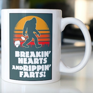 Funny Bigfoot Fart Mug - Breakin' Hearts and Rippin' Farts!