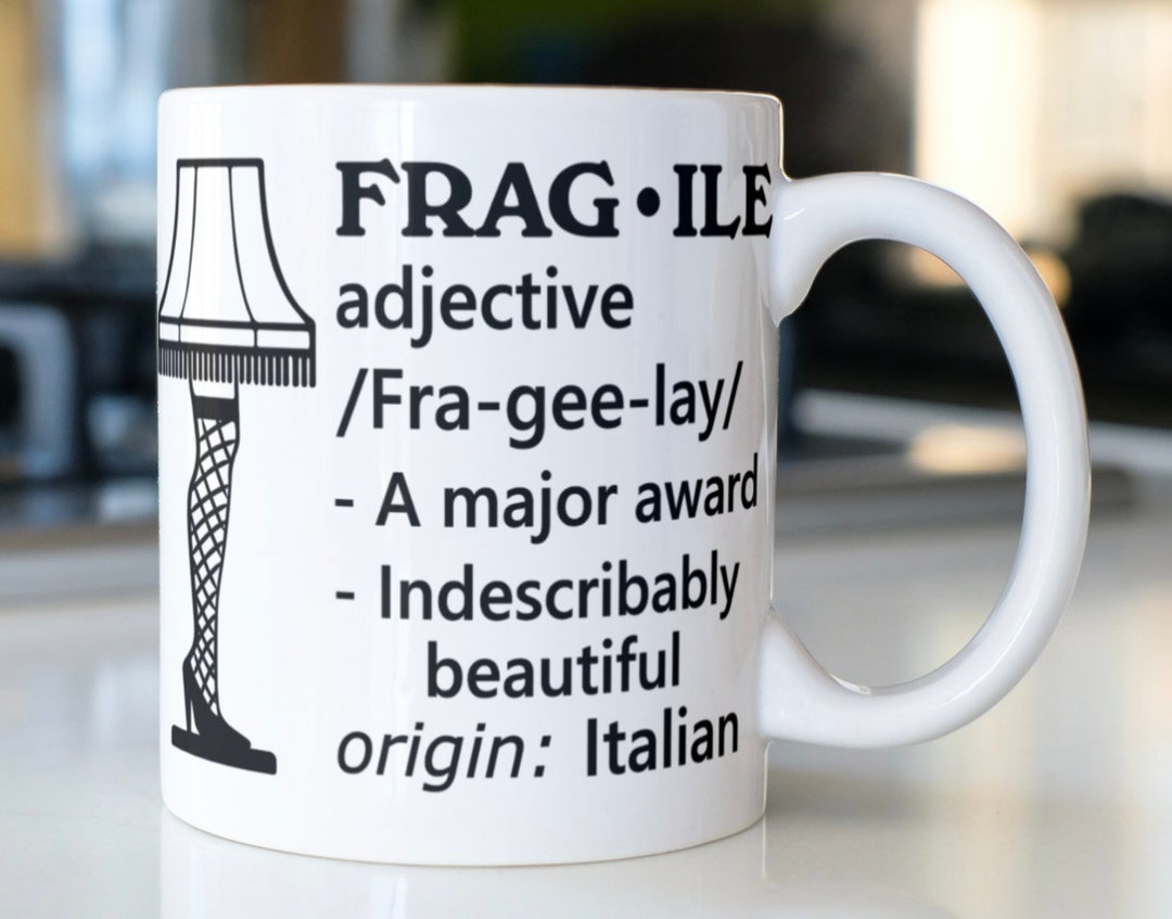 Funny Christmas Story Saying Coffee Mug Stating,fragile Adjective /fra