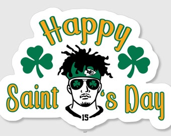 Patrick Mahomes sticker stating," Happy Saint Patrick's Day"