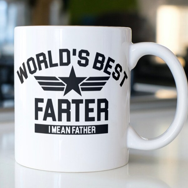 Funny Dad mug stating,"World"s Best Farter...I mean Father"!