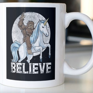 Bigfoot Riding Unicorn Stating...Believe!