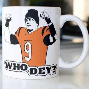Joe Burrow coffee mug stating,&quot; Who Dey?&quot;