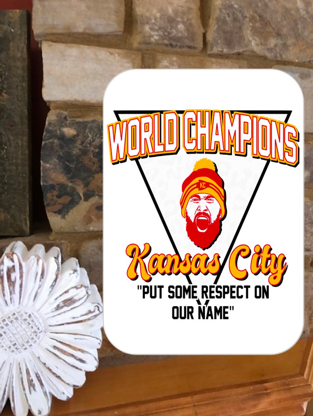 Travis Kelce Sign Stating,“world Champions Kansas City “put Some