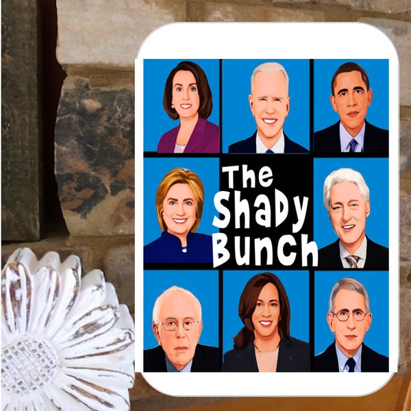 Funny Joe Biden squad sign stating "The Shady Bunch"