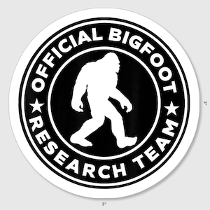 Funny Bigfoot sticker stating,&quot;Official Bigfoot Research Team&quot;!