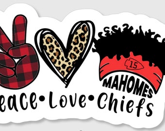 Patrick Mahomes sticker stating," Peace Love Chiefs"