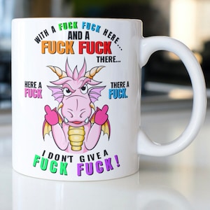 Funny Snarky Dragon Coffee Mug, Offensive Quote
