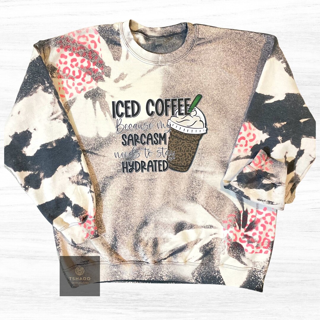 Iced Coffee Bleached Sweatshirt Coffee Lover Sweatshirt - Etsy