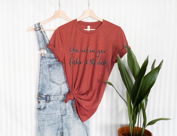 You and Me Going Fishing in The Dark Country Music Women's T-Shirt S / Red