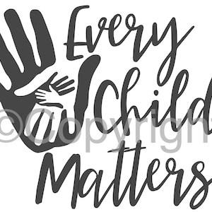 May include: Black and white graphic design with two handprints, one on top of the other. The text "Every Child Matters" is written in a stylized font.