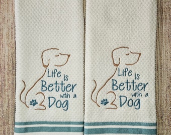 Embroidered Life is Better with a Dog Dish Towel 2 Piece Set