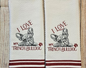 Embroidered I Love My French Bulldog Frenchie Dog Dish Towel 2 Piece Set