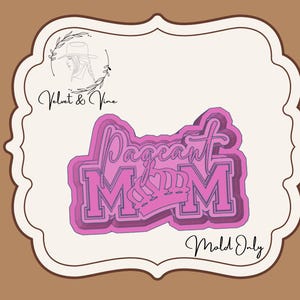 Pageant Mom (landscape) Freshie Mold