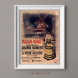 May include: A vintage poster advertising the Moulin Rouge in Paris, France. The poster features a woman in a yellow and black polka dot dress, a red cape, and a black hat. The poster also features a windmill and the text "Moulin Rouge, Samedi 23 Janvier, Grande Redoute, La Boheme Artistique, Dessine par Roedel, Entree: 3 Francs."