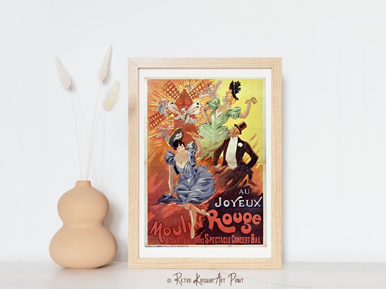 May include: A vintage poster advertising the Moulin Rouge in Paris, France. The poster features a windmill, dancers, and the text "Au Joyeux Moulin Rouge Tous les Soirs Spectacle Concert Bal".