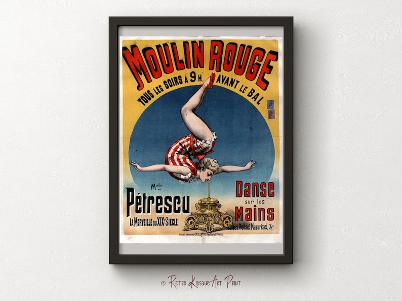 K&ouml;nnte beinhalten: Ein Vintage-Plakat, das f&uuml;r das Moulin Rouge in Paris, Frankreich, wirbt. Das Plakat zeigt eine Frau in einem rot-wei&szlig; gestreiften Kost&uuml;m, die einen Handstand auf einem Podest macht. Der Text auf dem Plakat lautet "Moulin Rouge", "Tous les soirs a 9h. Avant le bal", "Mlle Petrescu", "La Merveille du XIXe Siecle", "Danse sur les Mains", und "Salle des Fetes Mazurkas, etc."