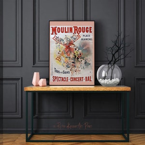 May include: A vintage poster advertising the Moulin Rouge cabaret in Paris, France. The poster features a red windmill with dancers and performers in front of it. The text on the poster reads "Moulin Rouge, Place Blanche, Tous les Soirs, Spectacle-Concert-Bal."