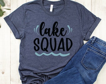 Lake Squad,Lake life Shirt, Lake Shirt, Gift for Travel Lover, Gift for Adventurer, Wildlife Shirts,Vacation Shirts,Gift,Camper Shirt