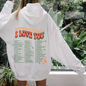 Different Ways To Say I Love You Hoodie,Tumblr Hoodie,Words on Back Trendy,Valentines Gifts,Aesthetic Hoodie,Girlfriend Gifts,VSCO Hoodie