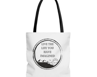 Tote Bag, Women's Tote, Inspirational Tote Bag, Gift for Her, Live the Life You Have Imagined, Tote Bag Gift