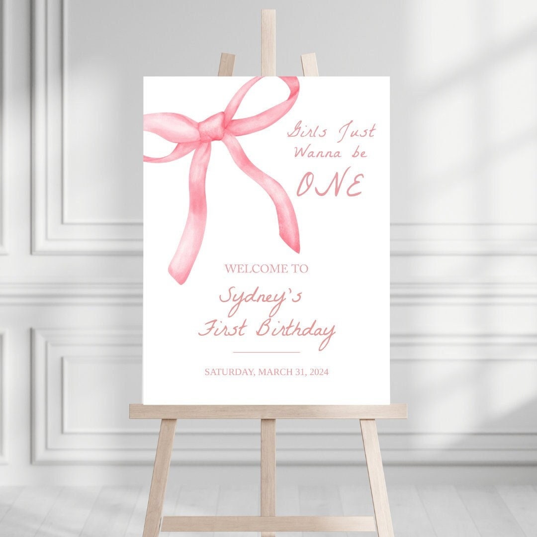 Girls just wanna be one welcome sign first birthday pink bow one