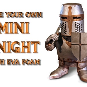 May include: Make your own mini knight with EVA foam. A silver knight figurine wearing armor, a helmet with a cross, and holding a sword and shield.