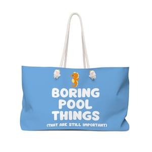 Boring Pool Things Fun Pool Things Weekender Bag Summer Tote Beach Bag Travel Bag Gift Pool Lovers Party Essential oversized Weekender bag