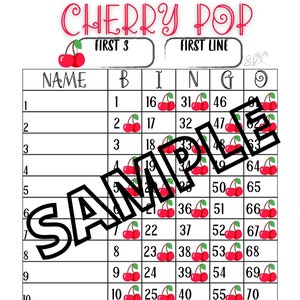 May include: A printable bingo card with a cherry theme. The card has 5 columns labeled B, I, N, G, and O. Each column has 15 numbers, with cherries as the images. The card is titled "Cherry Pop" and has the words "First 3" and "First Line" at the top.