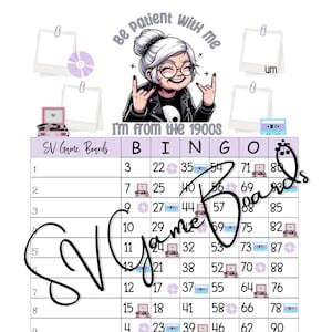 May include: A purple and white bingo card with numbers 1 to 80, and images of cassette tapes, compact discs, and a laptop computer. The text "Be Patient with Me I'm from the 1900s" is at the top of the card. The text "SV Game Boards" is at the top left of the card. The text "BINGO" is at the top centre of the card.