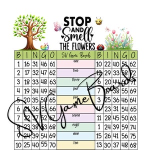 May include: Two green bingo cards with numbers 1-75. The cards are labeled "Bingo" and have a colorful background. The cards are titled "Stop and Smell the Flowers" and "SV Game Boards".