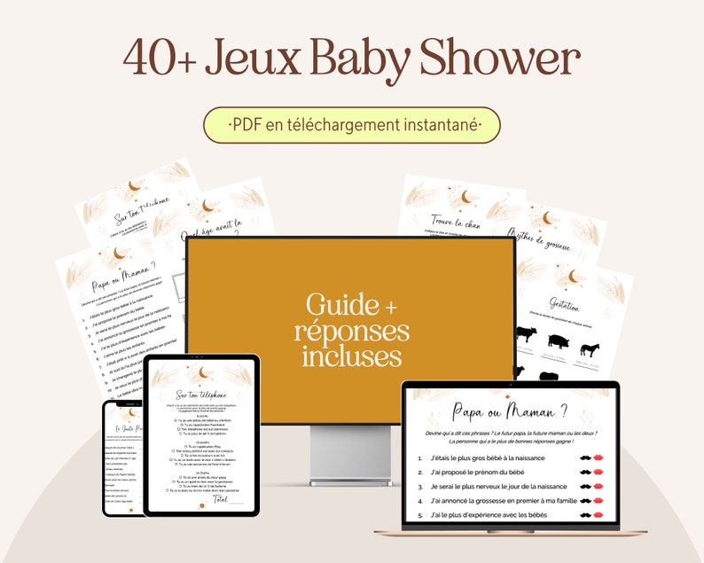 May include: A digital download featuring baby shower games. The image shows a computer, tablet, and phone displaying game sheets with questions and answers. The text includes "40+ Jeux Baby Shower" and "PDF en t&eacute;l&eacute;chargement instantan&eacute;."